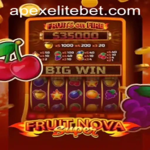 The Exciting World of FruitNovaSuper and the Thrill of APEXELITE