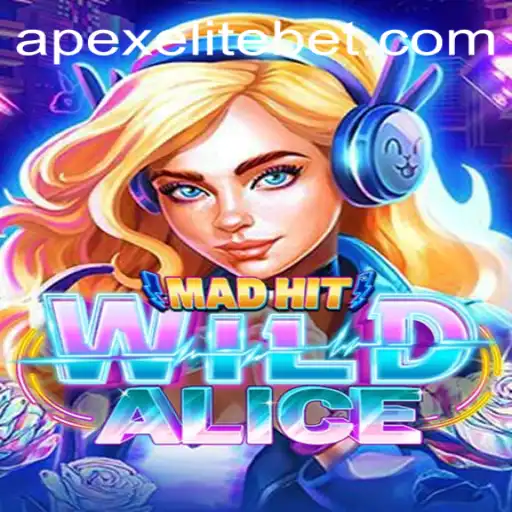 Unveiling MadHitWildAlice: The Exciting New World of APEXELITE